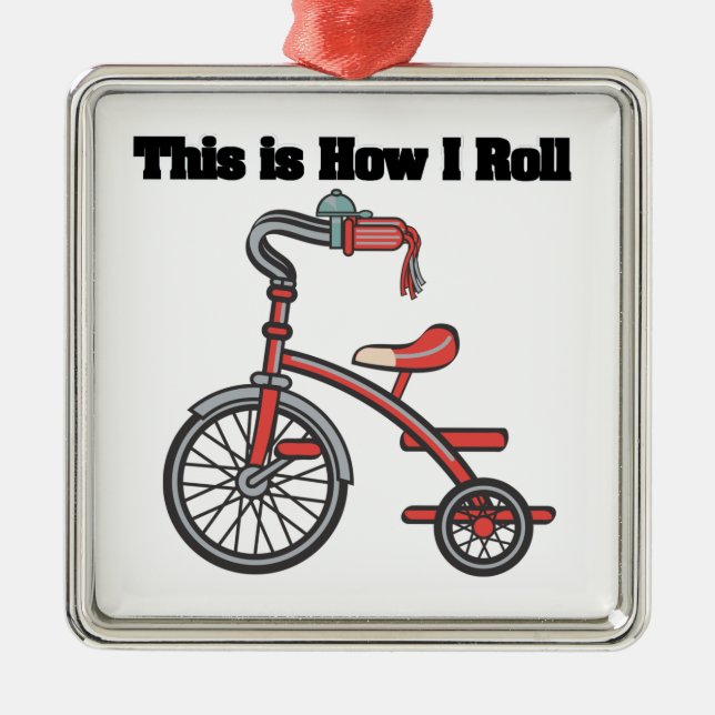 How I Roll (Tricycle) Metal Ornament (Front)