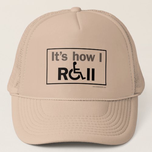 How I Roll Trucker Hat