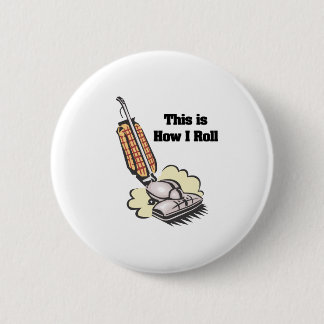 How I Roll (Vacuum Cleaner) Button
