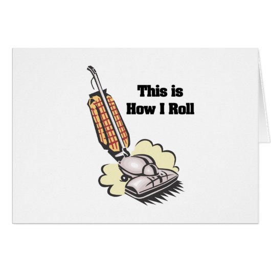 How I Roll (Vacuum Cleaner) Cards (Front Horizontal)