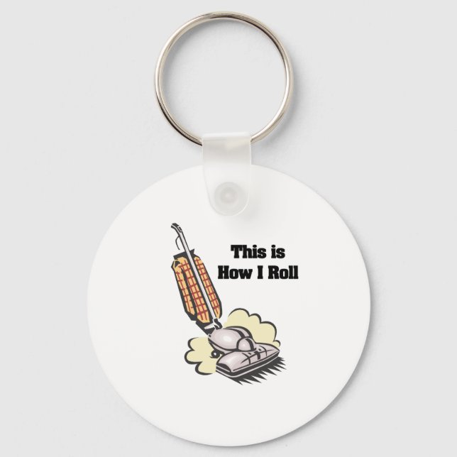 How I Roll (Vacuum Cleaner) Keychain (Front)