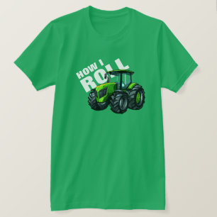 "How I Roll" with Green Farm Tractor T-Shirt
