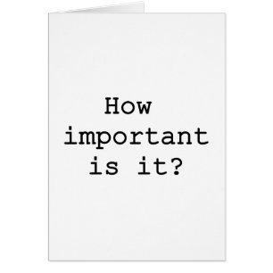 How important is it?   Slogan Quote Typography