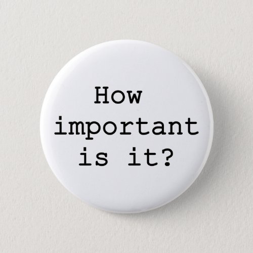 How Important Is It Slogan Quote Typography Button