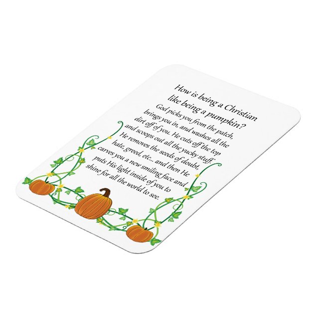 How is Being a Christian Like Being - How Is Being A Christian Like Being A Pumpkin Magnet R27f426fbeee14b95805bd11cca6efd17 A5id2 8byvr 630