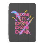 How It&#39;s Done Done Done iPad Mini Cover