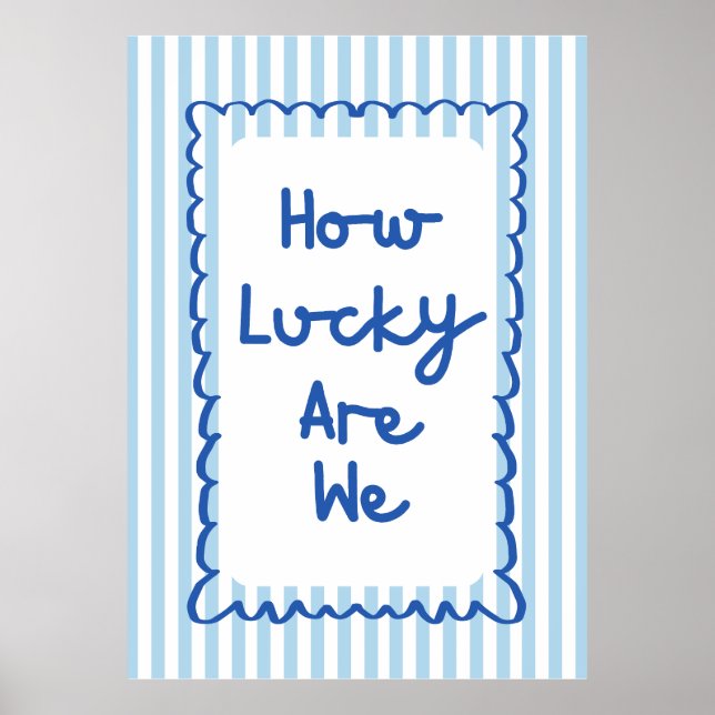 How Lucky Are We Poster (Front)