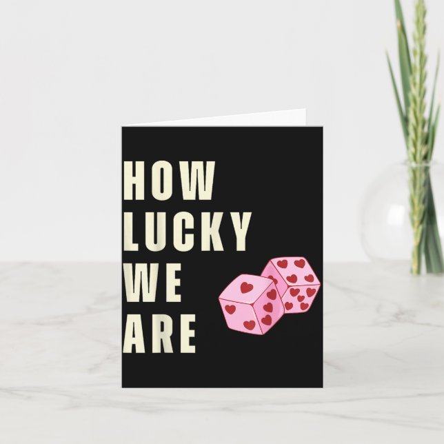 How Lucky We Are Heart Dice Couples Matching Valen Card (Front)
