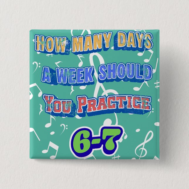 How Many Days A Week Should You Practice Button (Front)