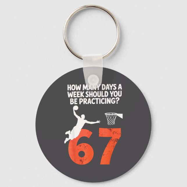 How Many Days Funny 67 Meme Basketball Practicing  Keychain (Front)