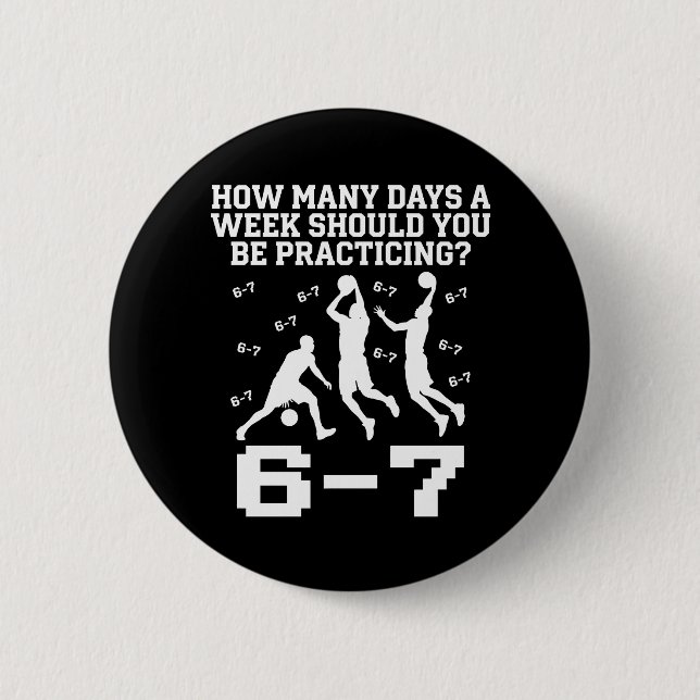 How Many Days Funny 67 Meme Basketball Saying Button (Front)