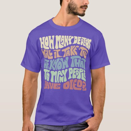 How Many Deaths Will It Take Word Art T_Shirt