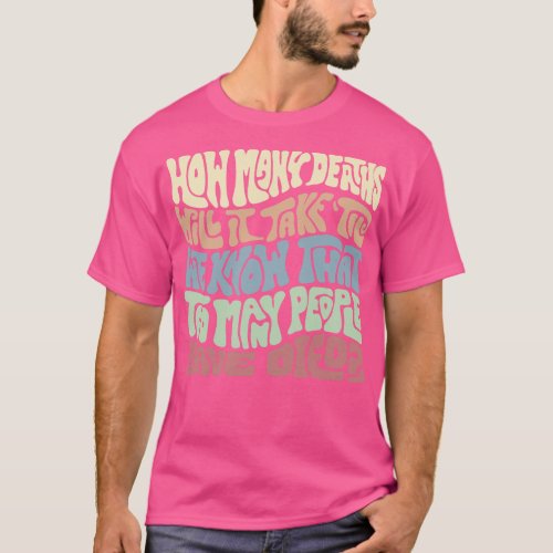 How Many Deaths Will It Take Word Art T_Shirt