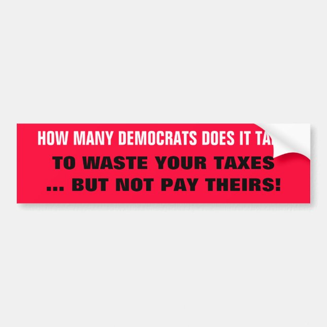 HOW MANY DEMOCRATS DOES IT TAKE? BUMPER STICKER (Front)