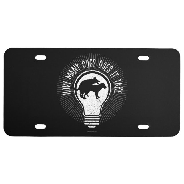 How Many Dogs Does It Take? License Plate (Front)