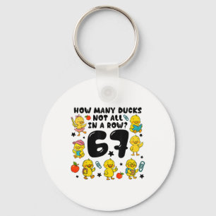 How Many Ducks Not All In A Row 67 Funny 6 7 Six S Keychain
