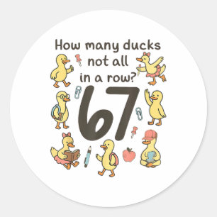 How Many Ducks Not All In A Row 67 Funny Duck Classic Round Sticker