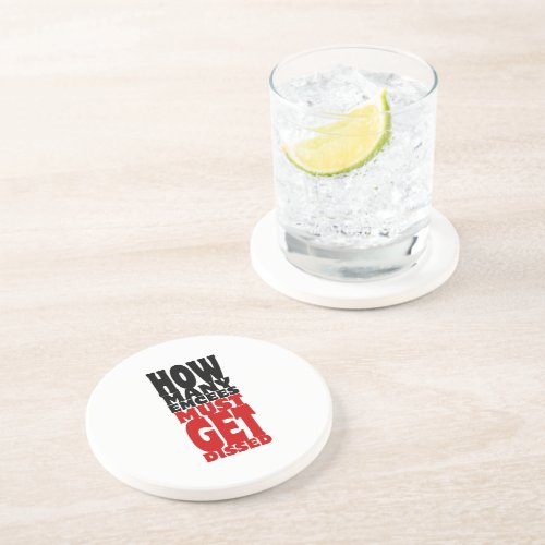 How Many Emcees Must Get Dissed Drink Coaster