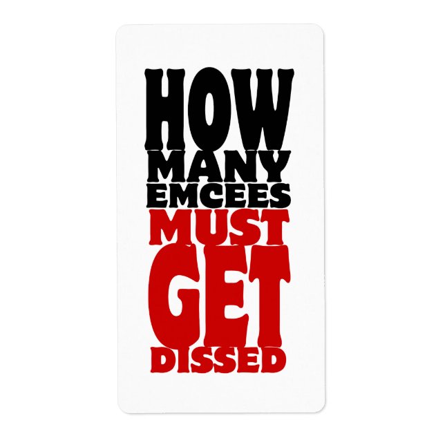 How Many Emcees Must Get Dissed Label (Front)