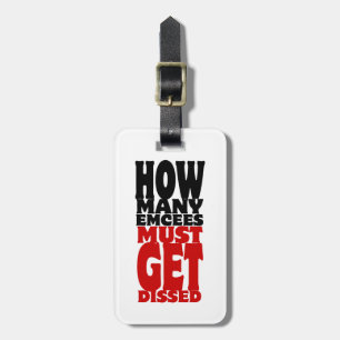 How Many Emcees Must Get Dissed Luggage Tag