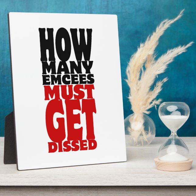 How Many Emcees Must Get Dissed Plaque (Side)