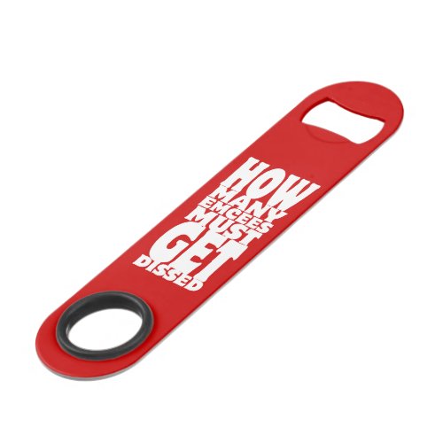 How Many Emcees Must Get Dissed Speed Bottle Opener
