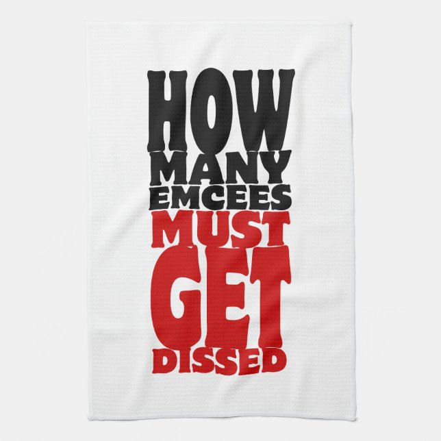 How Many Emcees Must Get Dissed Towel (Vertical)