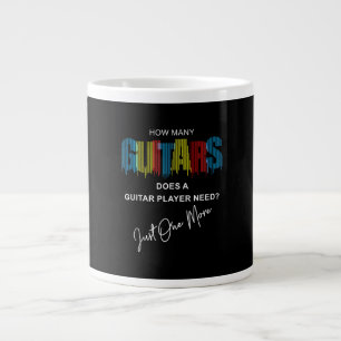 How Many Guitars Does A Guitar Player Need Just On Giant Coffee Mug