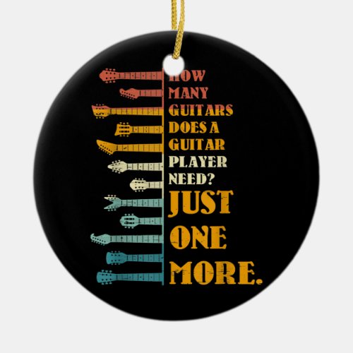 How Many Guitars Does A Player Need Just One More Ceramic Ornament