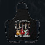 How Many Guitars Gift For Guitar Player Apron<br><div class="desc">This guitarist t shirt which says 'How many guitars does a guitar player need Just one more' makes a funny guitar shirt. A nice gift for your guitarist dad,  guitarist mom or guitarist friend.</div>