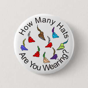 How Many Hats are You Wearing? Pinback Button