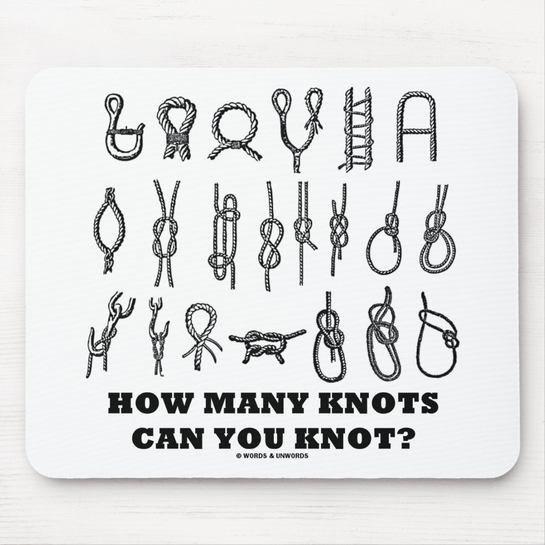 How Many Knots Can You Knot? Mouse Pad Zazzle