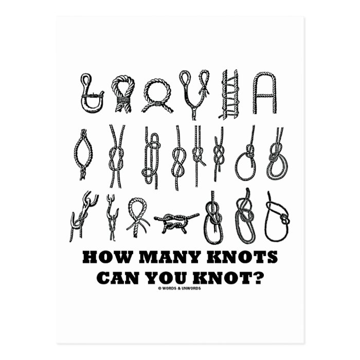 How Many Knots Can You Knot? Postcards