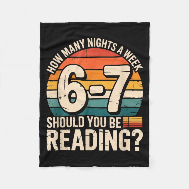 How Many Night A Week Should You Be Reading 6 7 Fu Fleece Blanket (Front)