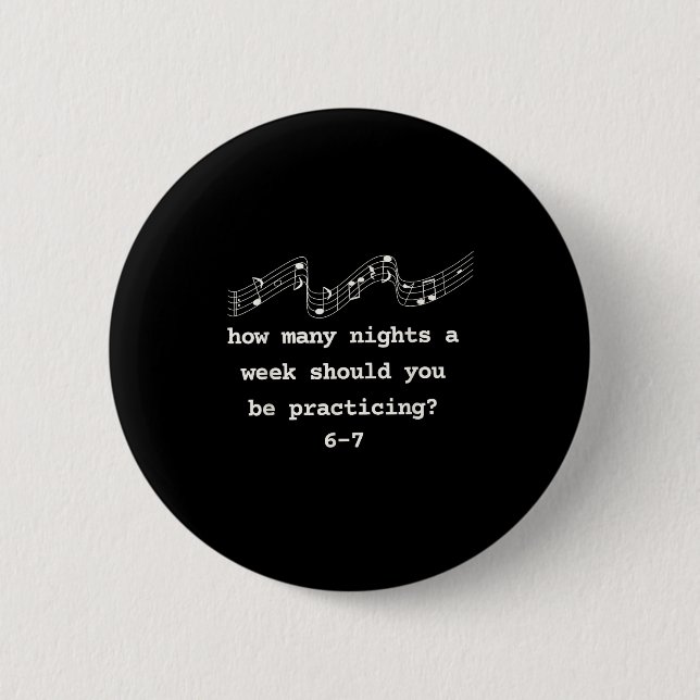 How Many Nights A Week Should You Be Practicing 6- Button (Front)