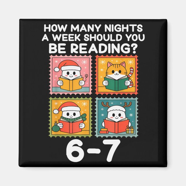How Many Nights A Week Should You Be Reading 67 Me Magnet (Front)