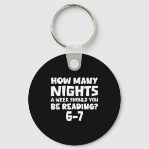 How Many Nights A Week Should You Be Reading 6-7 B Keychain