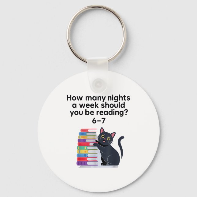 How Many Nights A Week Should You Be Reading 6-7 R Keychain (Front)