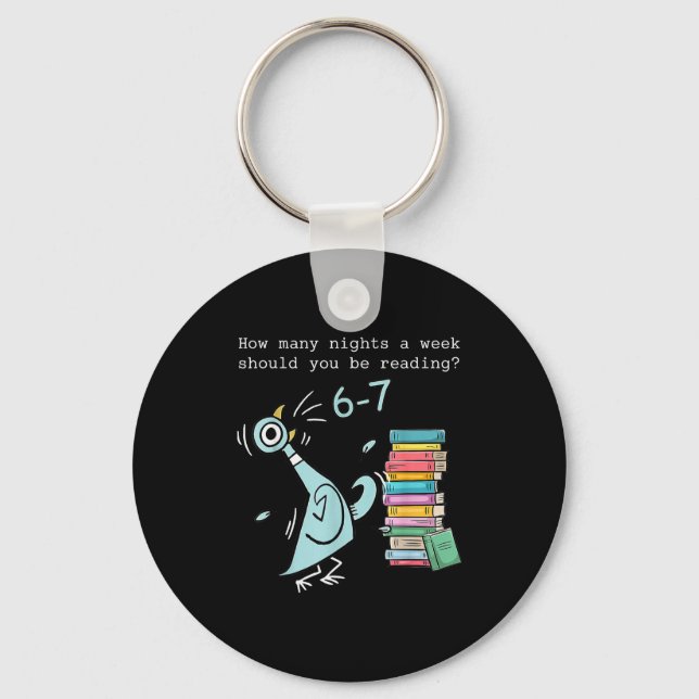 How Many Nights A Week Should You Be Reading 6–7 T Keychain (Front)