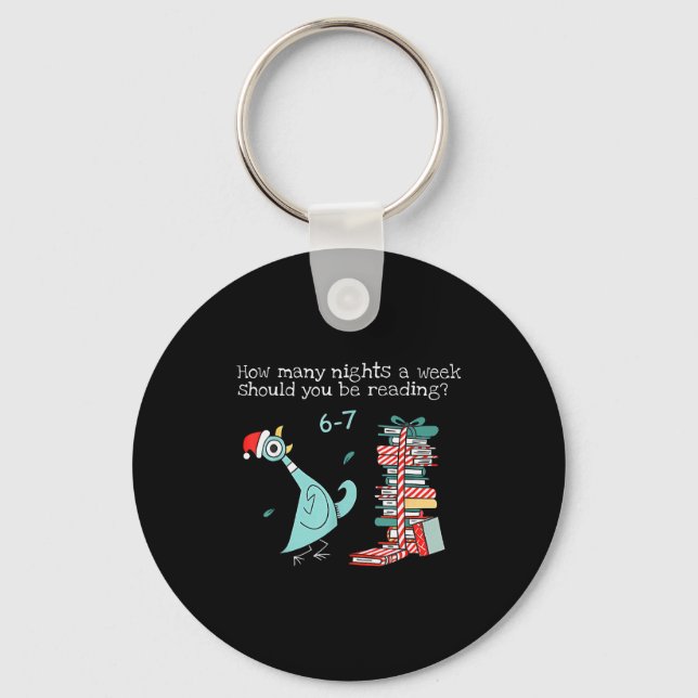 How Many Nights A Week Should You Be Reading 6-7 T Keychain (Front)