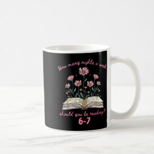 How Many Nights Reading 67 Meme Floral Book Lover  Coffee Mug