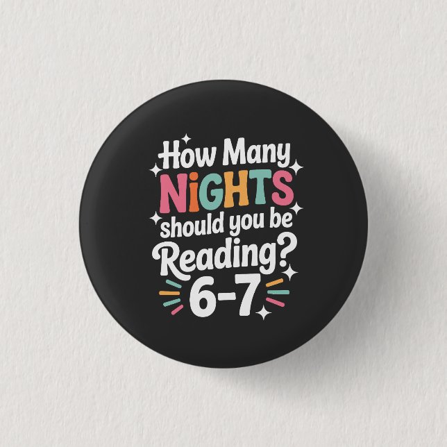 How Many Nights Should You Be Reading – Funny Colo Button (Front)
