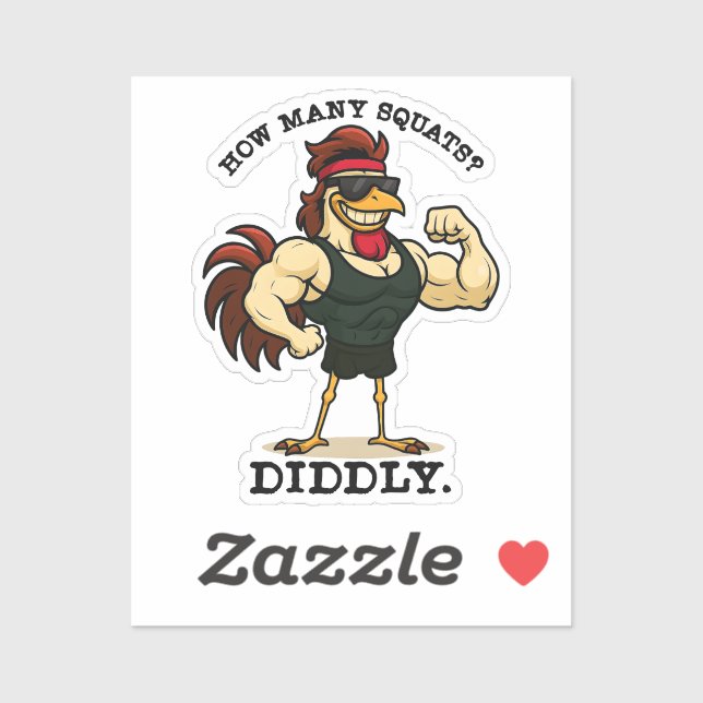 How Many Squats? Diddly – Funny Rooster Gym Sticker (Sheet)