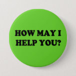 How May I Help You Button Green at Zazzle