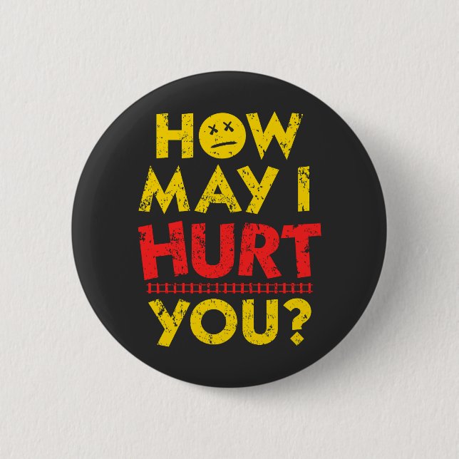 How May I Hurt You | Dungeon Crawler Carl Button (Front)