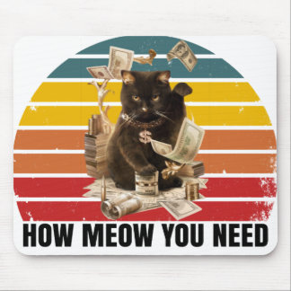 how meow you need money - gangsta cat mouse pad