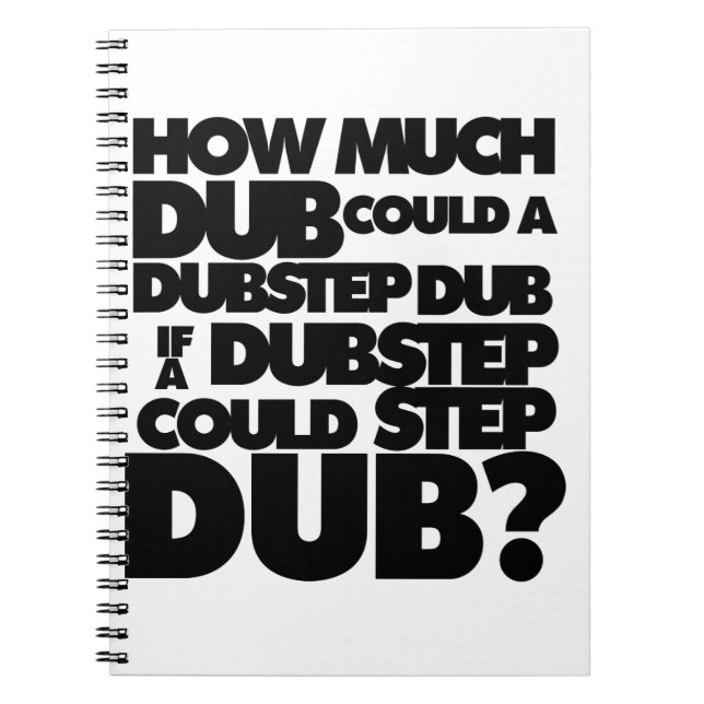 How Much Dubstep? Notebook (Front)