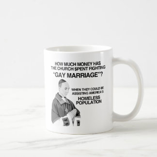HOW MUCH MONEY HAS THE CHURCH SPENT FIGHTING GAY M COFFEE MUG