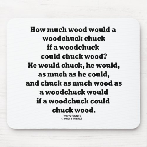 How Much Wood Would A Woodchuck Chuck Twister Mouse Pad
