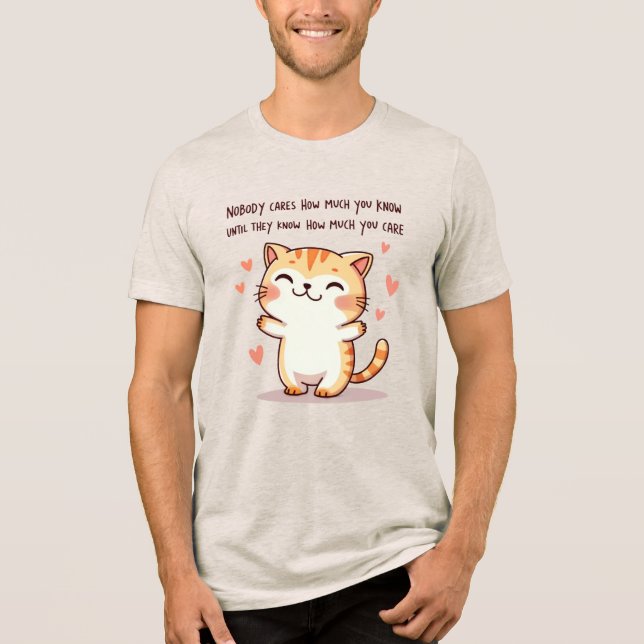 How Much You Care Tri-Blend Shirt (Front)